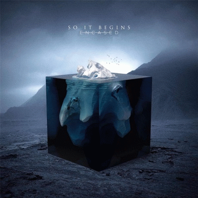 So It Begins : Encased